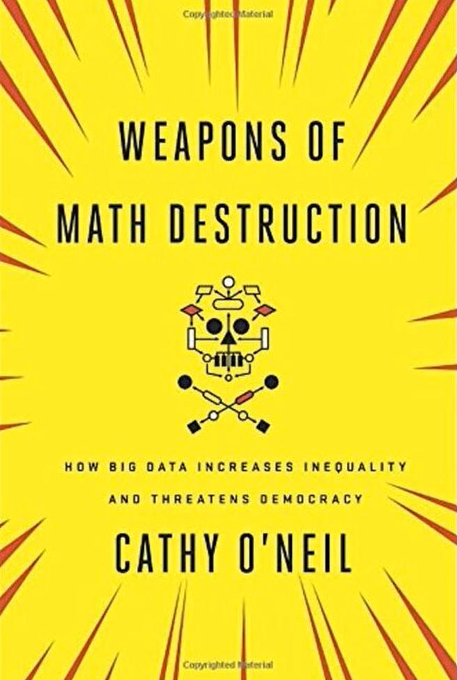 yellow title of the book Weapons of math destruction by Cathy O'Neil